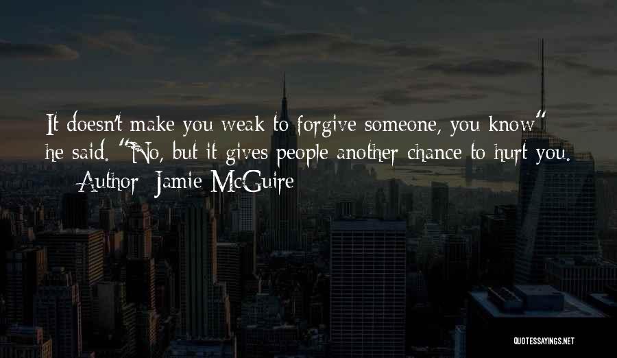 Hurt But Forgive Quotes By Jamie McGuire