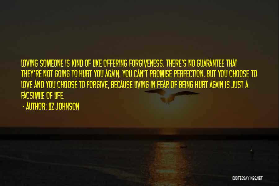 Hurt But Forgive Quotes By Liz Johnson