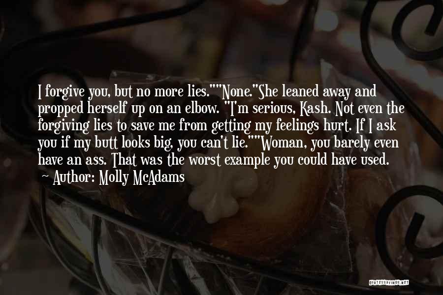 Hurt But Forgive Quotes By Molly McAdams