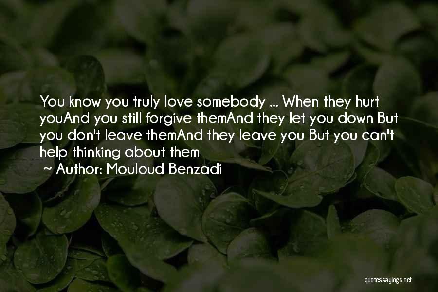 Hurt But Forgive Quotes By Mouloud Benzadi