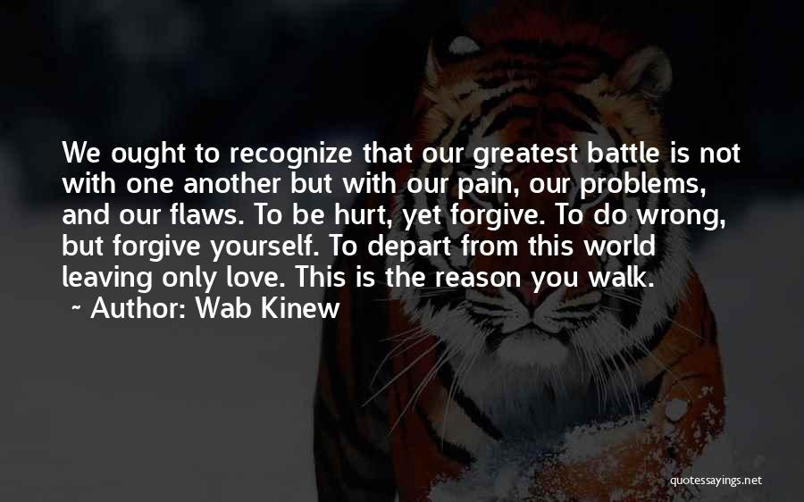 Hurt But Forgive Quotes By Wab Kinew