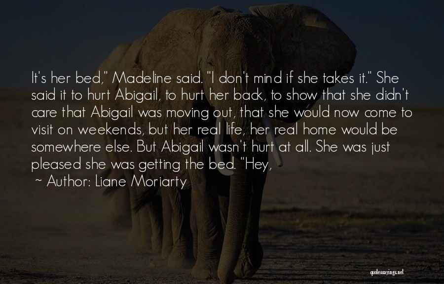 Hurt But Moving On Quotes By Liane Moriarty