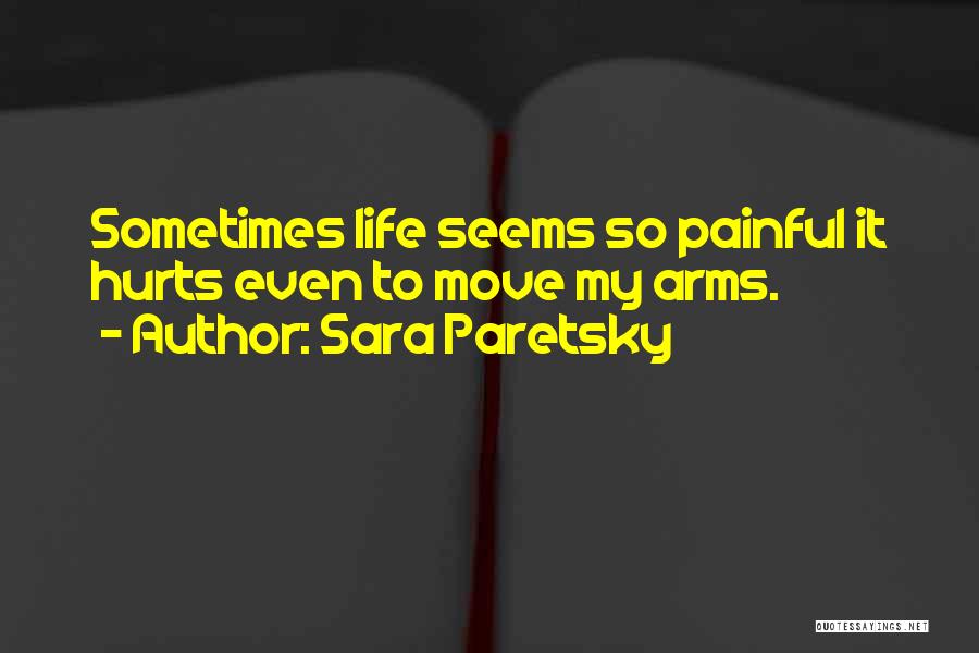 Hurt But Moving On Quotes By Sara Paretsky