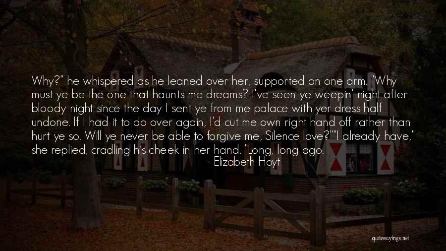 Hurt But Silence Quotes By Elizabeth Hoyt Hurt But Silence Quotes By Elizabeth Hoyt