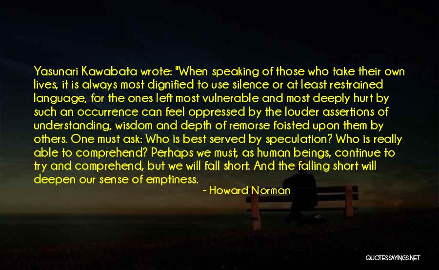 Hurt But Silence Quotes By Howard Norman Hurt But Silence Quotes By Howard Norman