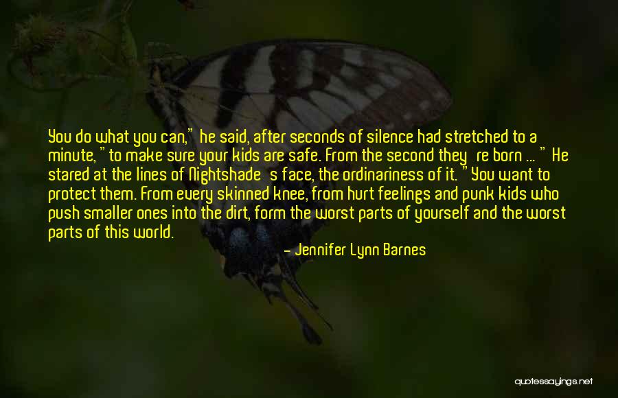 Hurt But Silence Quotes By Jennifer Lynn Barnes Hurt But Silence Quotes By Jennifer Lynn Barnes