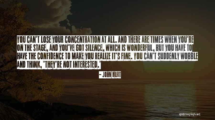Hurt But Silence Quotes By John Hurt Hurt But Silence Quotes By John Hurt