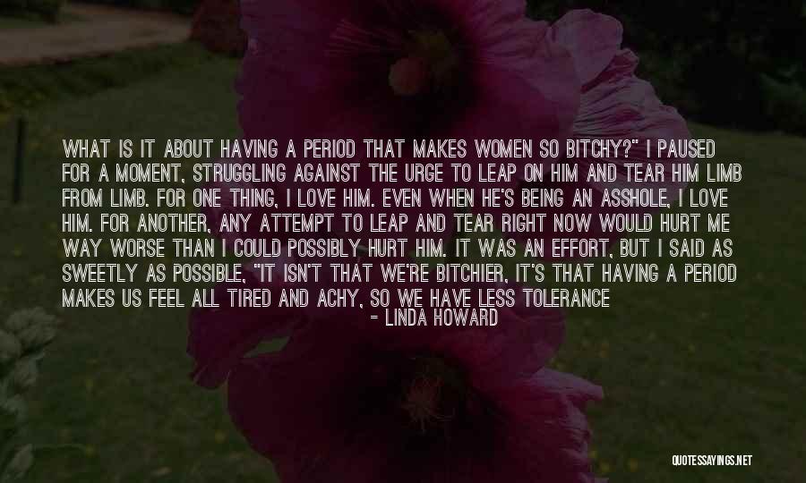 Hurt But Silence Quotes By Linda Howard Hurt But Silence Quotes By Linda Howard