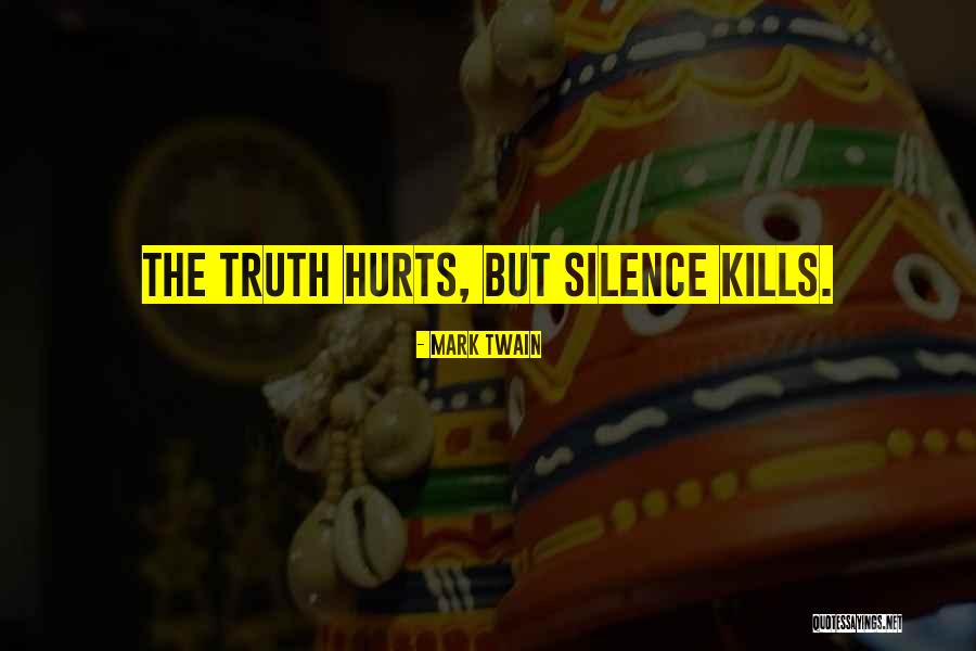 Hurt But Silence Quotes By Mark Twain Hurt But Silence Quotes By Mark Twain