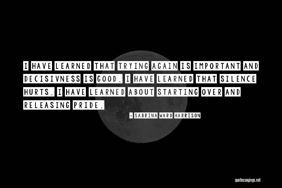 Hurt But Silence Quotes By Sabrina Ward Harrison Hurt But Silence Quotes By Sabrina Ward Harrison