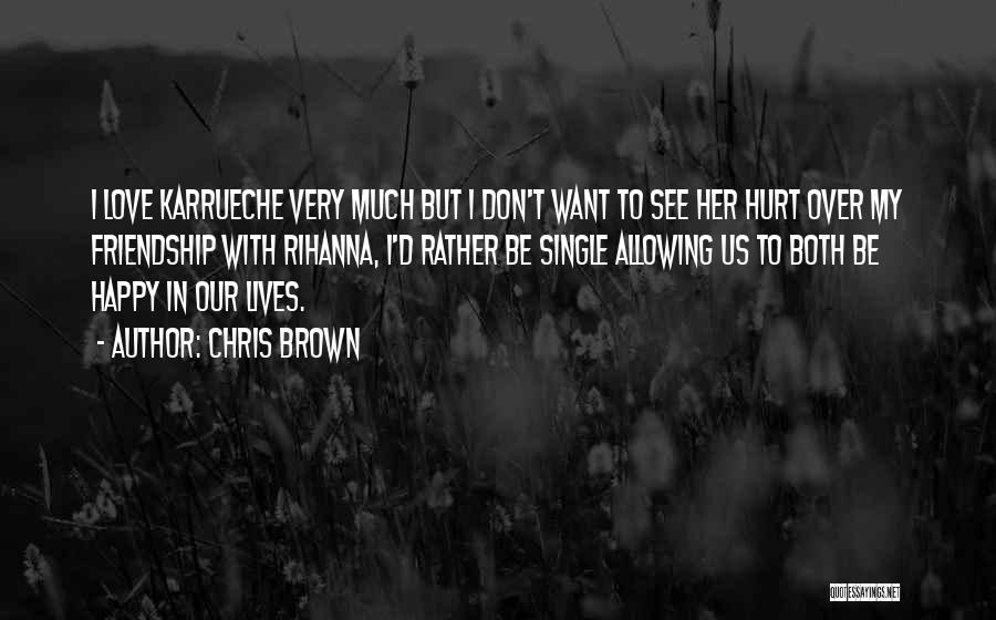 Hurt But Still Happy Quotes By Chris Brown