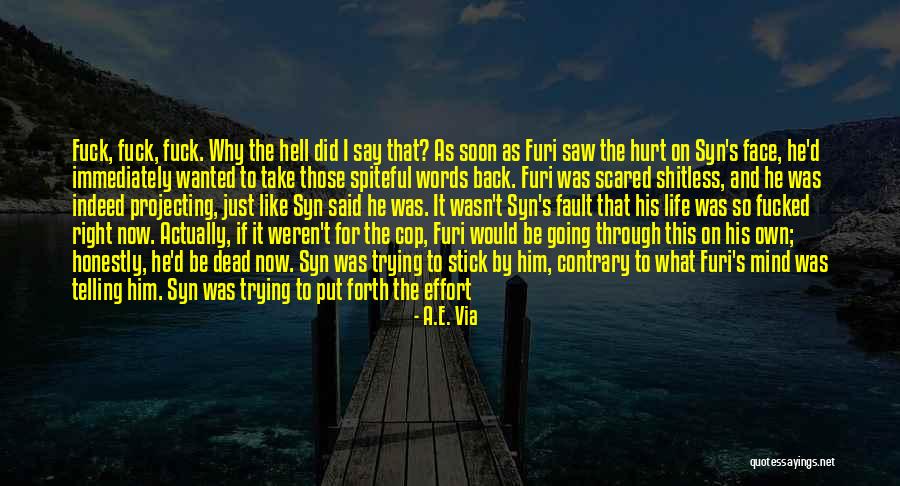 Hurt By Him Quotes By A.E. Via Hurt By Him Quotes By A.E. Via