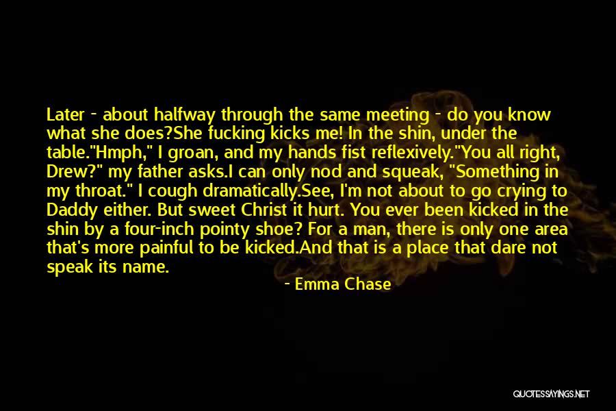 Hurt By Man Quotes By Emma Chase