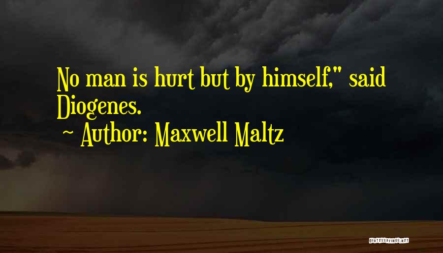 Hurt By Man Quotes By Maxwell Maltz
