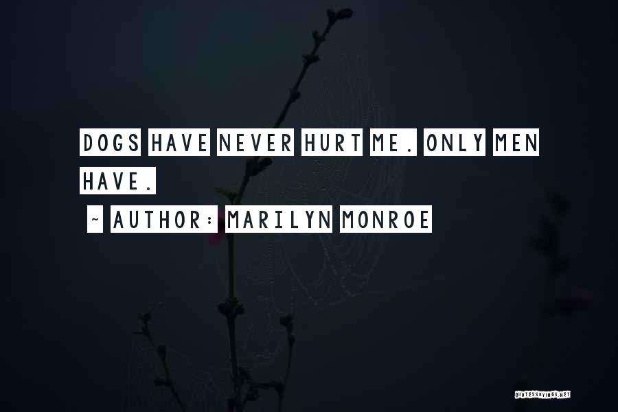 Hurt Dog Quotes By Marilyn Monroe