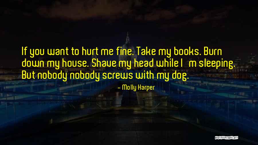 Hurt Dog Quotes By Molly Harper Hurt Dog Quotes By Molly Harper