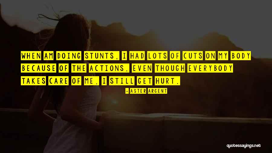 Hurt Everybody Quotes By Aster Argent Hurt Everybody Quotes By Aster Argent