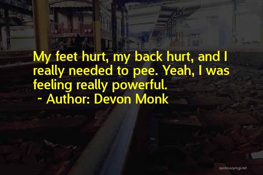 Hurt Feeling Quotes By Devon Monk