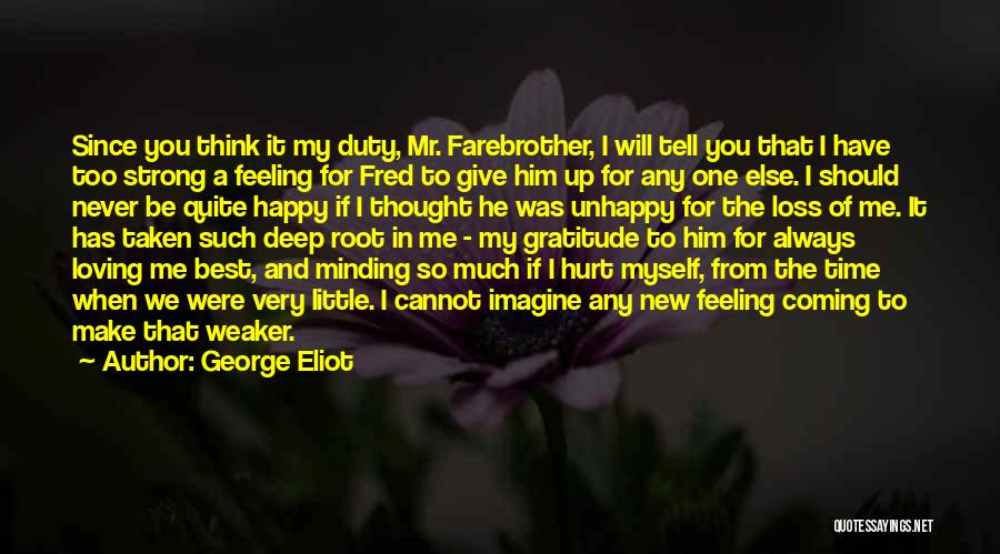 Hurt Feeling Quotes By George Eliot