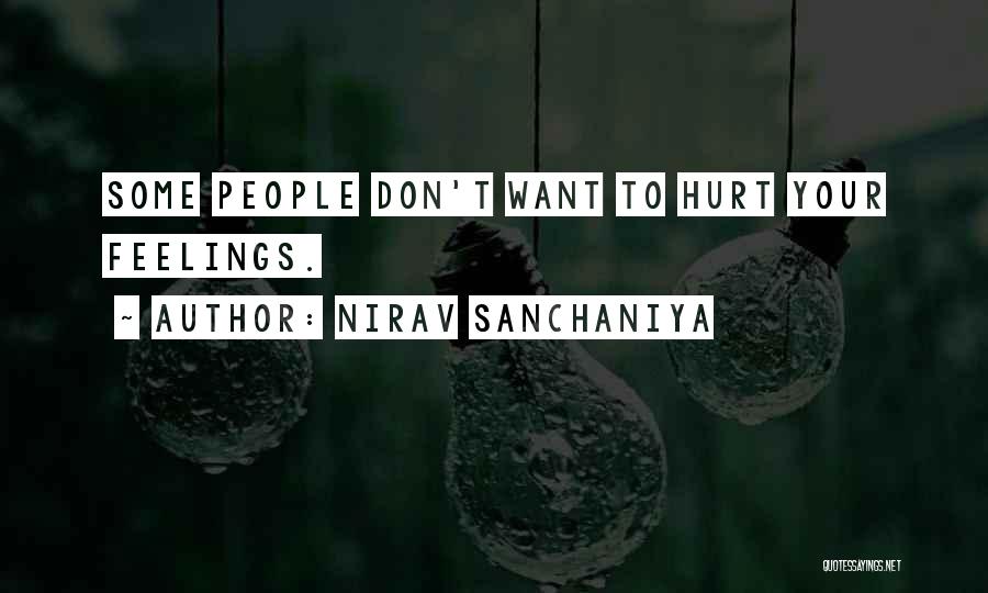 Hurt Feeling Quotes By Nirav Sanchaniya