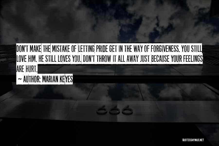 Hurt Feelings And Forgiveness Quotes By Marian Keyes