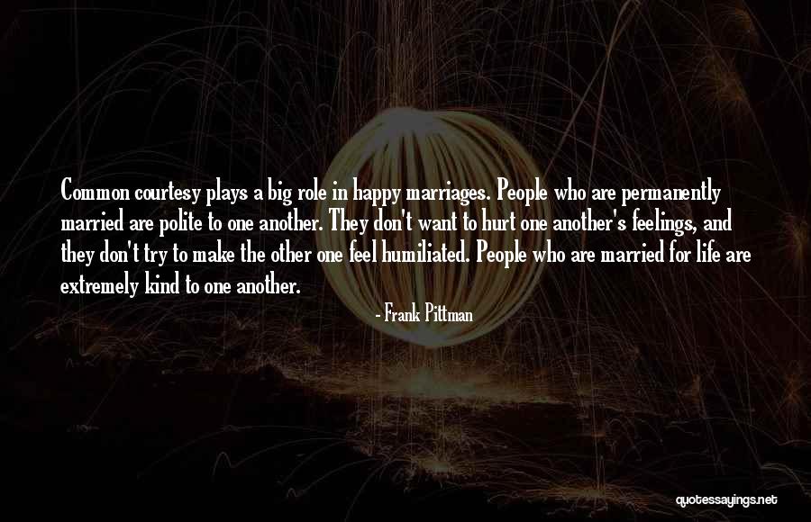 Hurt Feelings In A Relationship Quotes By Frank Pittman Hurt Feelings In A Relationship Quotes By Frank Pittman