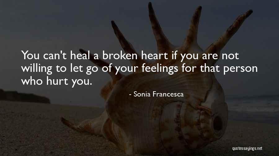 Hurt Feelings Of Love Quotes By Sonia Francesca