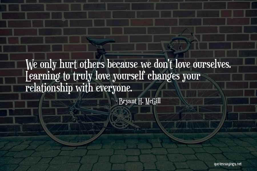 Hurt From A Relationship Quotes By Bryant H. McGill Hurt From A Relationship Quotes By Bryant H. McGill