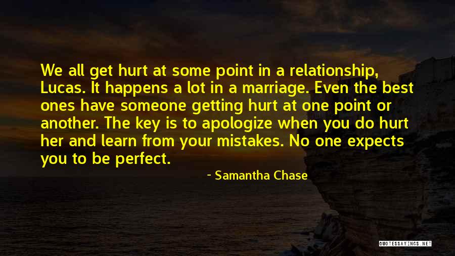 Hurt From A Relationship Quotes By Samantha Chase Hurt From A Relationship Quotes By Samantha Chase