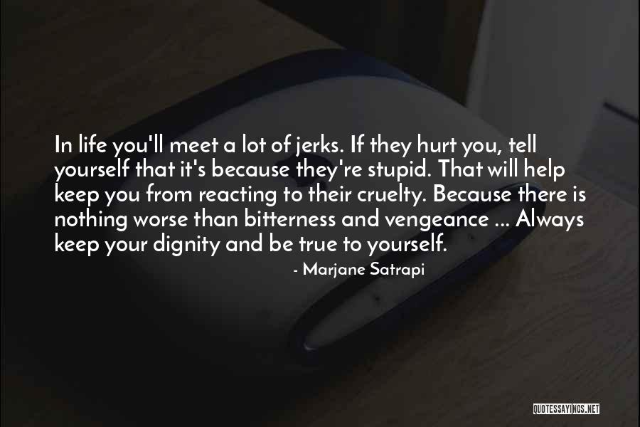 Hurt From Life Quotes By Marjane Satrapi Hurt From Life Quotes By Marjane Satrapi