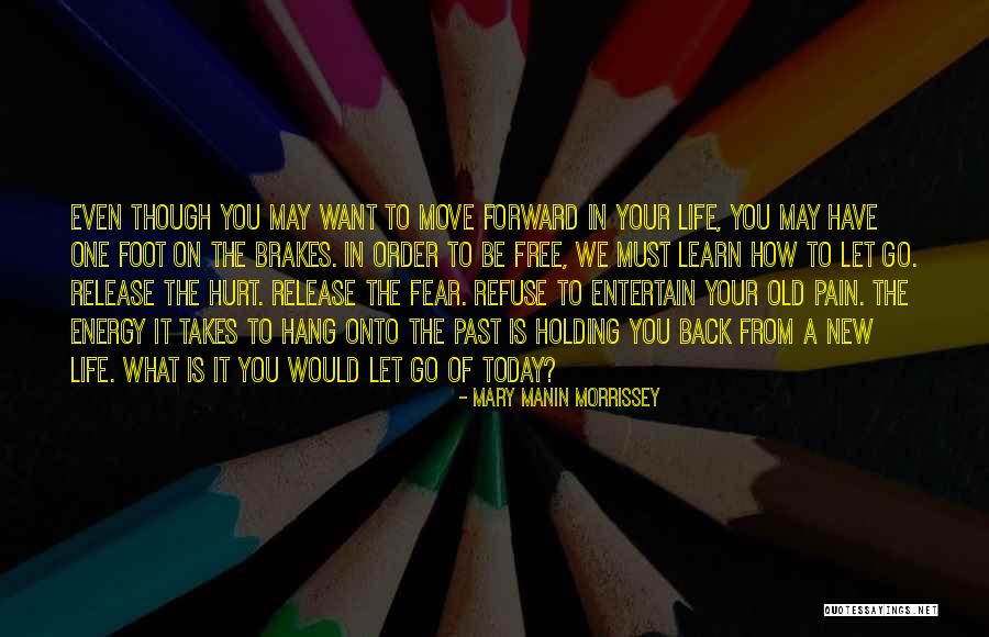 Hurt From Life Quotes By Mary Manin Morrissey