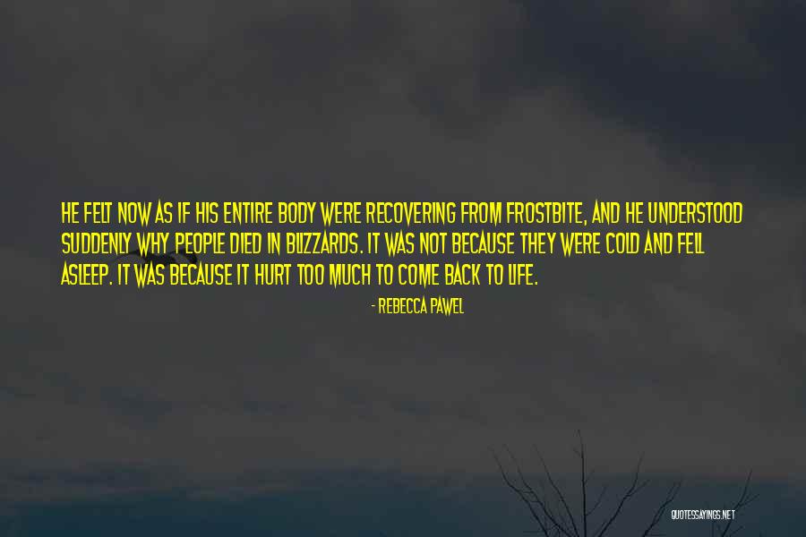 Hurt From Life Quotes By Rebecca Pawel Hurt From Life Quotes By Rebecca Pawel
