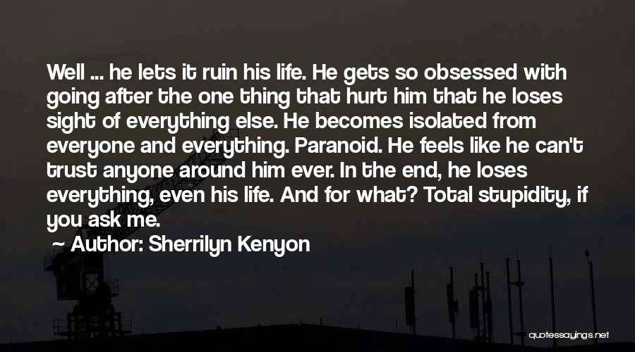 Hurt From Life Quotes By Sherrilyn Kenyon