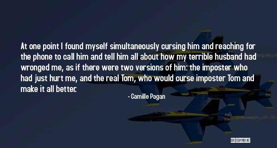 Hurt From Spouse Quotes By Camille Pagan Hurt From Spouse Quotes By Camille Pagan