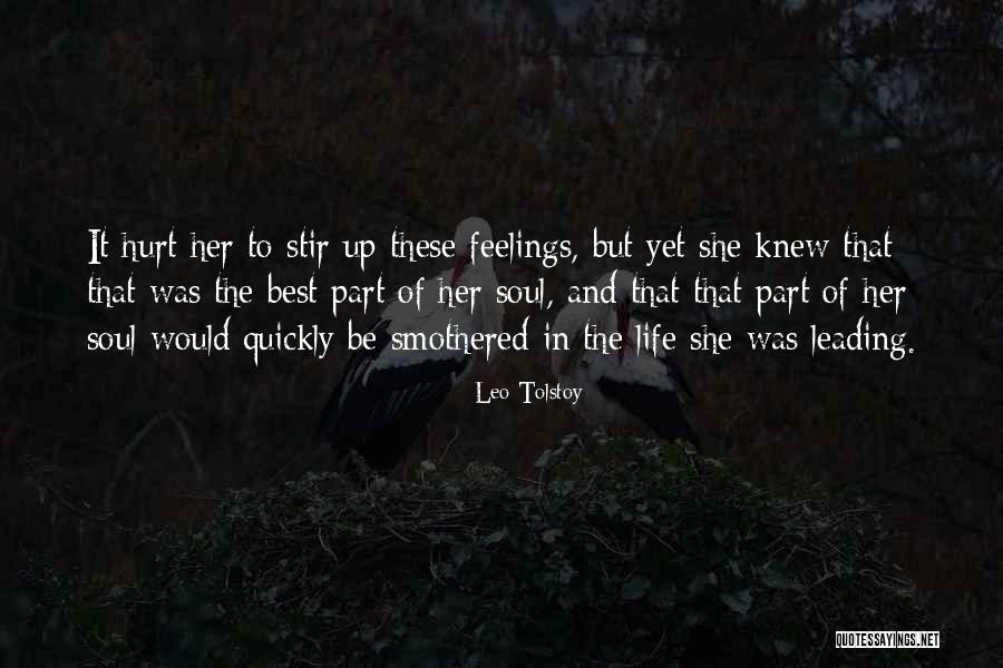Hurt Her Feelings Quotes By Leo Tolstoy Hurt Her Feelings Quotes By Leo Tolstoy