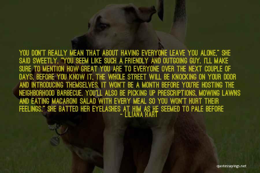 Hurt Her Feelings Quotes By Liliana Hart Hurt Her Feelings Quotes By Liliana Hart