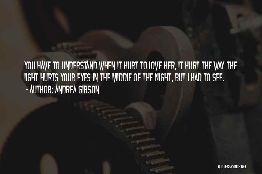 Hurt In Her Eyes Quotes By Andrea Gibson