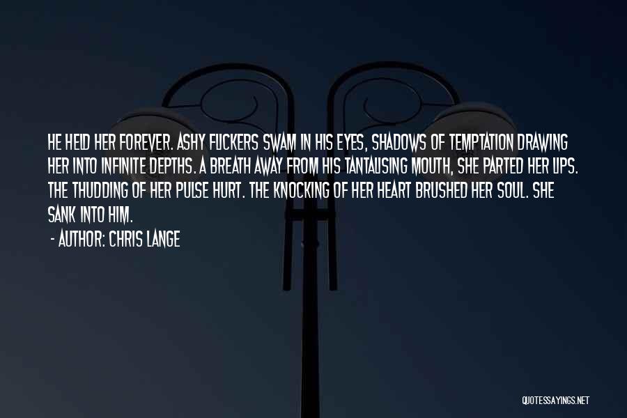 Hurt In Her Eyes Quotes By Chris Lange