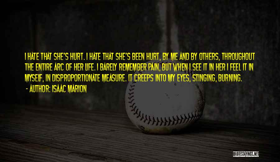 Hurt In Her Eyes Quotes By Isaac Marion