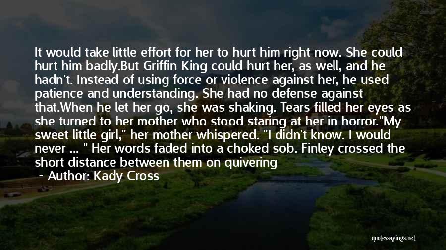 Hurt In Her Eyes Quotes By Kady Cross