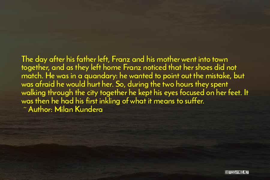Hurt In Her Eyes Quotes By Milan Kundera
