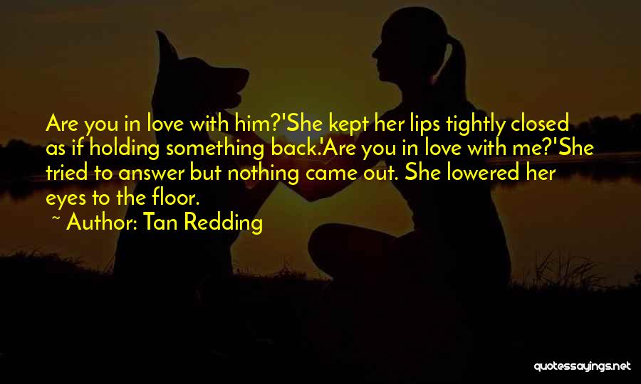 Hurt In Her Eyes Quotes By Tan Redding