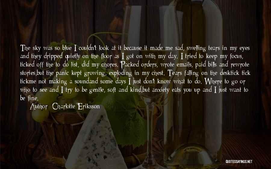 Hurt In My Eyes Quotes By Charlotte Eriksson