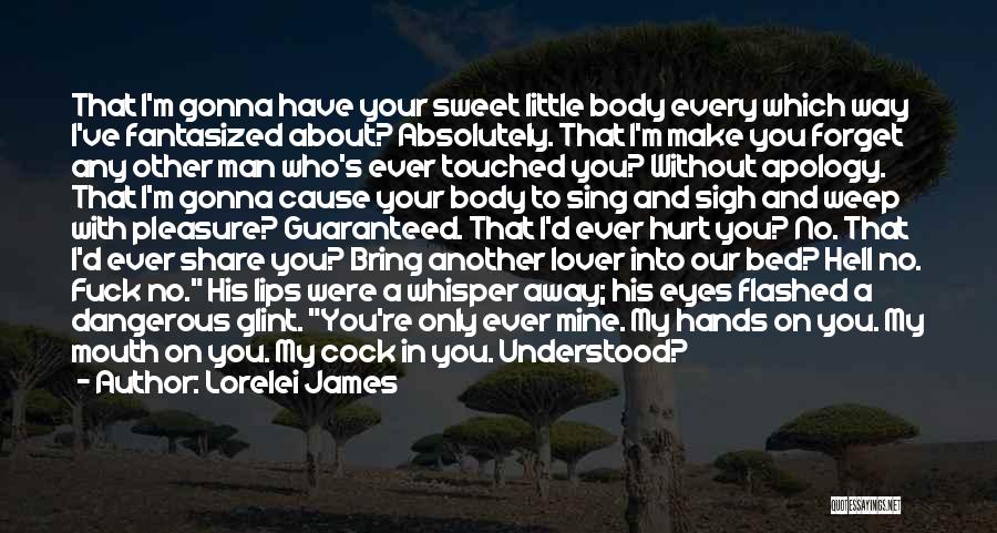 Hurt In My Eyes Quotes By Lorelei James