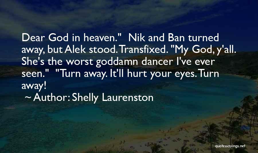 Hurt In My Eyes Quotes By Shelly Laurenston