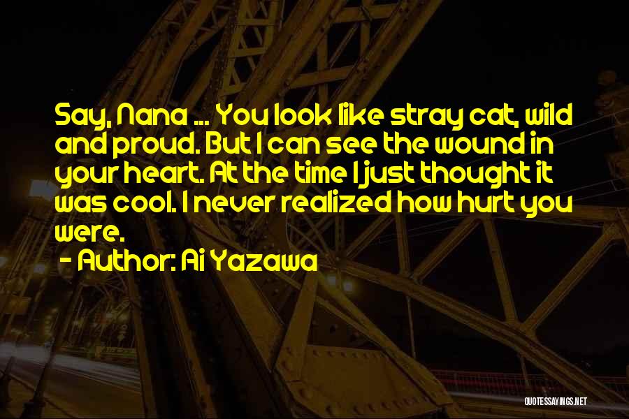 Hurt In The Heart Quotes By Ai Yazawa