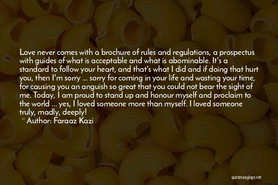 Hurt In The Heart Quotes By Faraaz Kazi