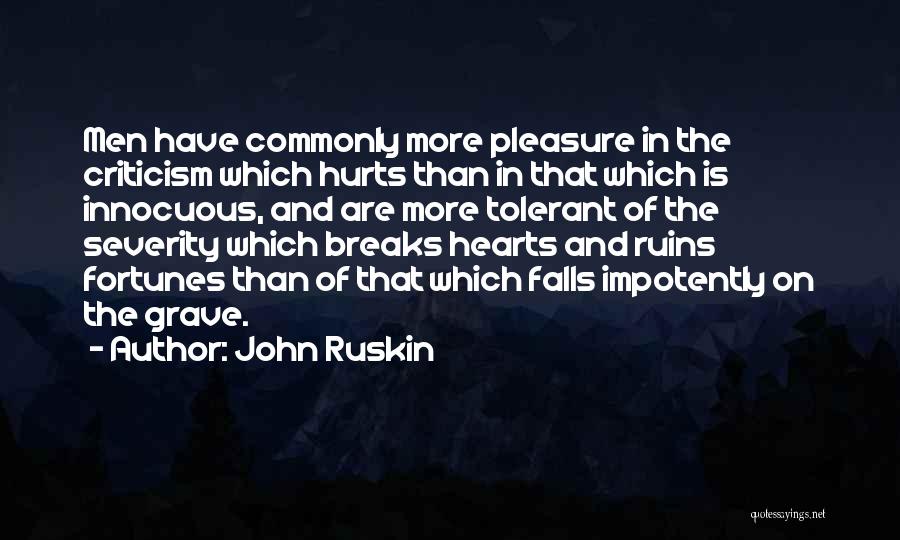 Hurt In The Heart Quotes By John Ruskin