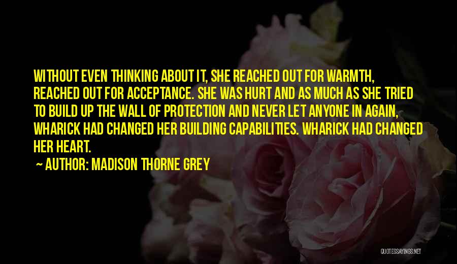 Hurt In The Heart Quotes By Madison Thorne Grey