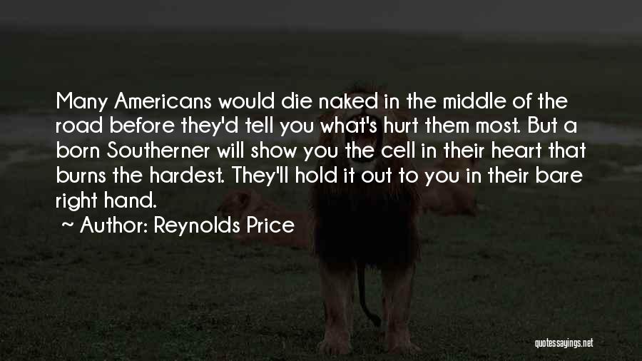 Hurt In The Heart Quotes By Reynolds Price